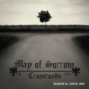May f Sorrow - Crossroads (2011)