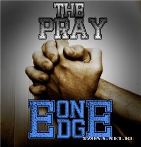 The Pray - On EDGE [2012]