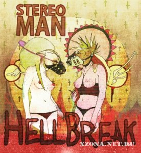 Stereoman - Hell Break (2012)