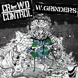Crowd Control & W.Grinders - Split (2012)
