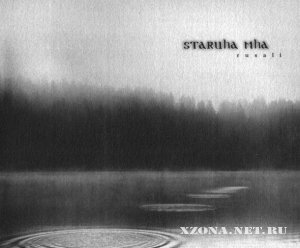   / Staruha Mha -  (2001-2004)