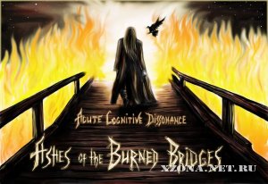 Acute Cognitive Dissonance - Ashes Of The Burned Bridges (2012)