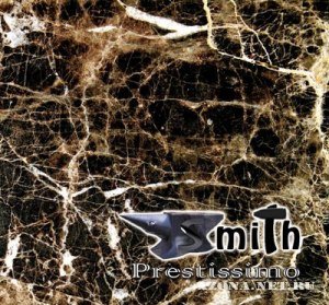 Smith - Prestissmo (2011)