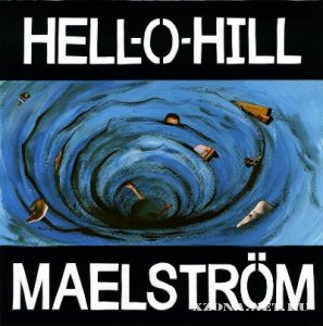 Hell-O-Hill - Maelstr&#246;m (2012)