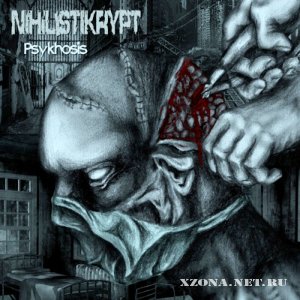 Nihilistikrypt - Psykhosis (2011)