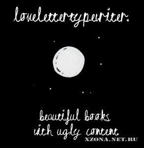 lovelettertypewriter - beautiful books with ugly content (2011)