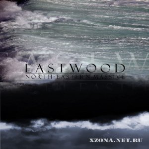 Eastwood - North-Eastern Massive (2012)