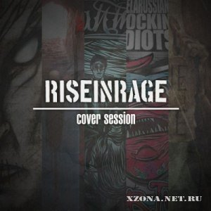 Rise in Rage - Cover Session [EP] (2012)