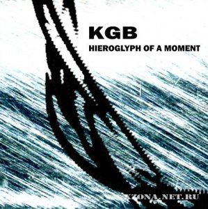 KGB - Hieroglyph Of A Moment (2007)