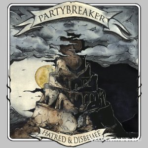 Partybreaker - Hatred & Disbelief (2012)
