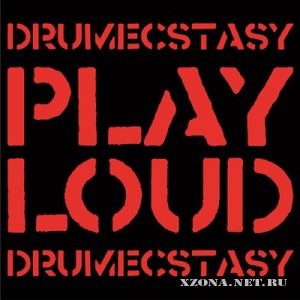 Drum Ecstasy - Play Loud (2012)