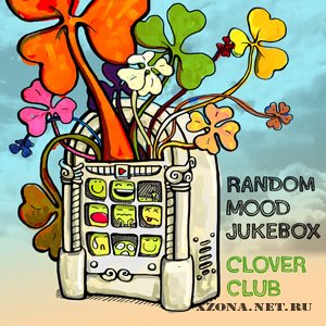 Clover Club - Random Mood Jukebox (2012)