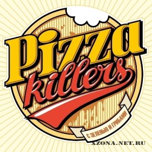 Pizza Killers -     (2012)
