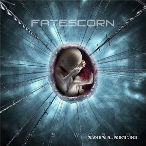 FateScorn - This World (2012)