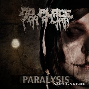 No Place For A Liar - Paralysis (2012)