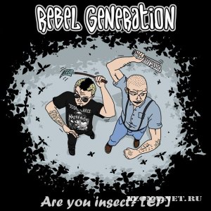 Rebel Generation - Are you insect (EP) (2012)