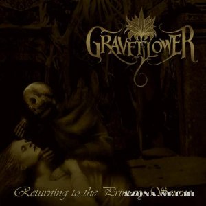 Graveflower - Returning To The Primary Source (2012)
