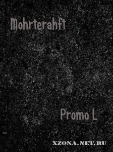 Mohrterahft - Promo L (Demo) (2012)