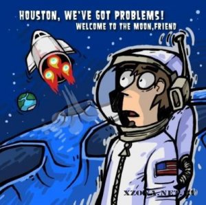 Houston, we've got problems! - Welcome To The Moon, Friend (2012)
