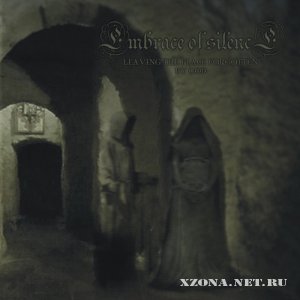 Embrace Of Silence - Leaving The Place Forgoten By God (2012)