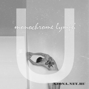 Monochrome Lymph - U (EP) (2012)