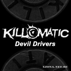 Kill-o-matic - Devil Drivers [EP] (2012)