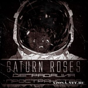 Saturn Roses -   [Single] (2012)