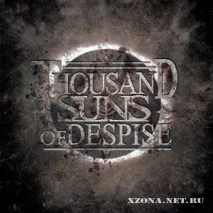 Thousand Suns Of Despise - Thousand Suns Of Despise [EP] (2012)
