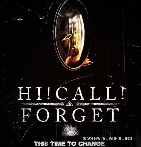 Hi!Call!Forget - This Time To Change [EP] (2012)