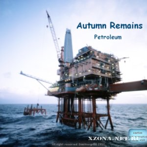 Autumn Remains - Petroleum (2012)
