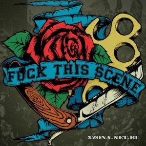 Fuck This Scene - Fuck This Scene [EP] (2012)