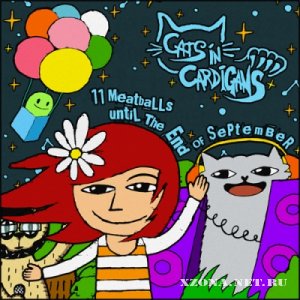 Cats In Cardigans – 11 Meatballs Until The End Of September [EP] (2012)