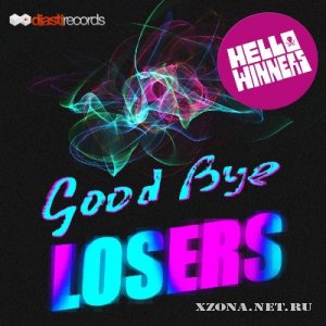 Hello Winners - Goodbye Loosers [EP] (2012)