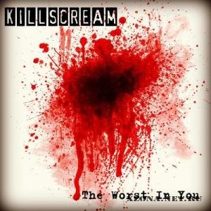 Killscream - The Worst In You [Single] (2012) 