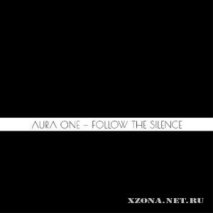 Aura One - Follow The Silence [Single] (2012)