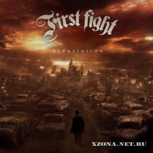 First Fight - Devastation (2012)