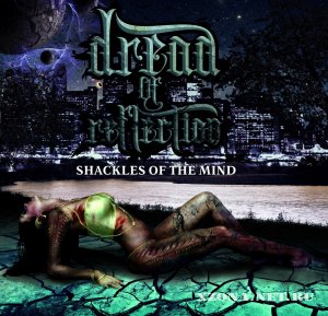 Dread Of ReflectioN - Shackles Of The Mind (EP) (2012)