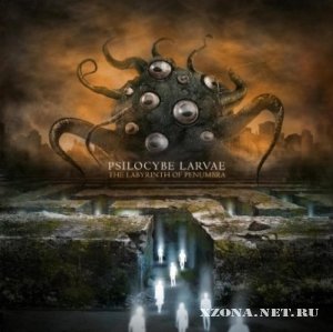 Psilocybe Larvae - The Labyrinth Of Penumbra (2012)