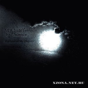 My Indifference To Silence - Horizon Of My Heaven (2012)
