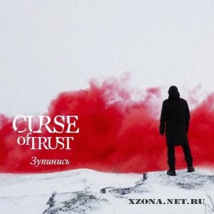 Curse Of Trust -  [Single] (2012) 