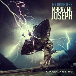 Marry Me Joseph - My Disasters (2012)