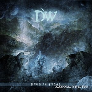 Distorted World - Between The Strophes (2012)