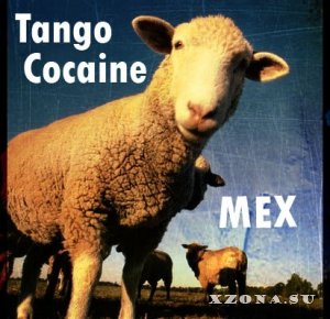 Tango Cocaine - Mex (2012) 