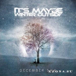 It's Maybe Winter Outside - December Sky [EP] (2013)