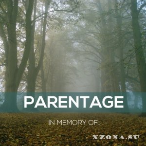 Parentage - In Memory Of.. [EP] (2013)