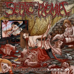 Septicopyemia - Supreme Art Of Genital Carnage (2012)