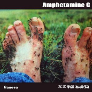 Ganesa & The Twisted - Amphetamine C [split] (2013)