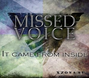Missed Voice - It Came From Inside [EP] (2013)
