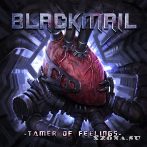 Blackmail - Tamer Of Feelings (2013)