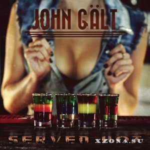 John Galt - Served Hot (2013)